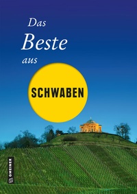 Abbildung von: Das Beste aus Schwaben - Gmeiner-Verlag