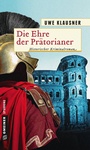 Cover: Die Ehre der Prätorianer - Gmeiner-Verlag