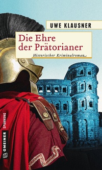 Abbildung von: Die Ehre der Prätorianer - Gmeiner-Verlag