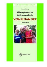 Abbildung von: Philosophieren im Ethikunterricht - Methoden mit inhaltlichen Bausteinen Teil 3: VONEINANDER - Militzke Verlag GmbH