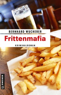 Abbildung von: Frittenmafia - Gmeiner-Verlag
