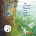 Cover: Die sch&ouml;nsten M&auml;rchen der Br&uuml;der Grimm - Audiolino