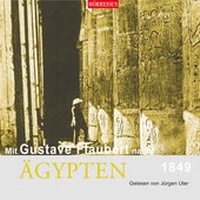 Abbildung von: Mit Gustave Flaubert nach Ägypten - Audiolino