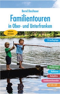 Abbildung von: Familientouren in Ober- und Unterfranken - Heinrichs-Verlag gGmbH