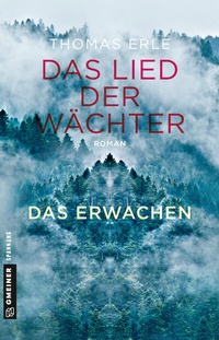 Abbildung von: Das Lied der Wächter - Das Erwachen - Gmeiner-Verlag