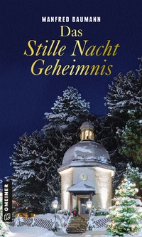 Abbildung von: Das Stille Nacht Geheimnis - Gmeiner-Verlag