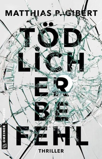 Abbildung von: Tödlicher Befehl - Gmeiner-Verlag