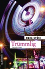 Cover: Trümmlig - Gmeiner-Verlag