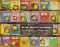 Abbildung von: Meine Modell-Sammlung - Friedenstein Stiftung Gotha