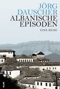 Abbildung von: Albanische Episoden - KLAK Verlag