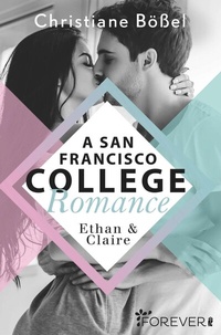 Abbildung von: Ethan & Claire - A San Francisco College Romance (College-WG-Reihe 1) - Forever