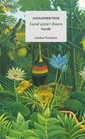 Cover: Land unter ihnen - Limbus Verlag