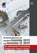 Cover: 3D-Konstruktionen mit Autodesk Inventor 2019 und Inventor LT 2019 - MITP