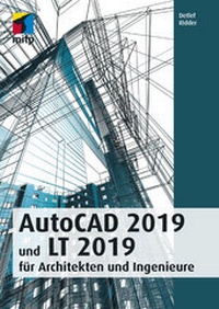 Abbildung von: AutoCAD 2019 und LT 2019 für Architekten und Ingenieure - MITP