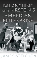 Cover: Balanchine and Kirstein's American Enterprise - Oxford University Press Inc