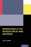 Cover: Neuroscience at the Intersection of Mind and Brain - Oxford University Press Inc