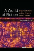 Cover: A World of Fiction - The University of Michigan Press