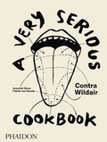 Cover: A Very Serious Cookbook: Contra Wildair - Phaidon Press Ltd