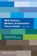 Cover: Mid-Century Modern Architecture Travel Guide: East Coast USA - Phaidon Press Ltd