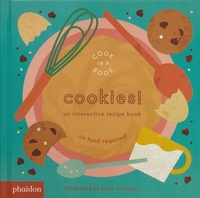 Enlarge image Cover: Cookies!: An Interactive Recipe Book (2018) Cook In A Book - Phaidon Press Ltd