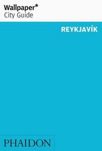 Abbildung von: Wallpaper* City Guide Reykjavik - Phaidon Press Ltd