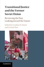 Cover: Transitional Justice and the Former Soviet Union - Cambridge University Press
