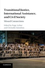 Cover: Transitional Justice, International Assistance, and Civil Society - Cambridge University Press