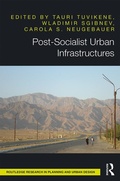 Cover: Post-Socialist Urban Infrastructures (OPEN ACCESS) - Routledge