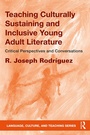 Cover: Teaching Culturally Sustaining and Inclusive Young Adult Literature - Routledge