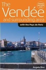 Cover: The Vendee and Surrounding Area - Malnoue Publications