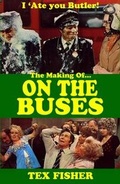 Cover: I 'Ate You Butler! - The Making of On the Buses - Deck Chair Publishing