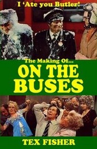 Enlarge image Cover: I 'Ate You Butler! - The Making of On the Buses - Deck Chair Publishing