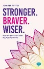 Cover: Stronger, Braver, Wiser - Trigger