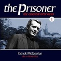 Cover: The Prisoner - The Essential Interviews Volume 1 Patrick McGoohan - Quoit Media Limited