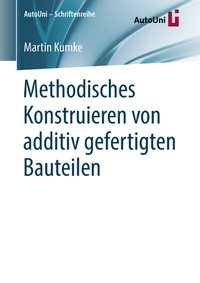 Abbildung von: Methodisches Konstruieren von additiv gefertigten Bauteilen - Springer