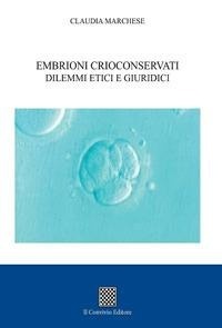 Abbildung von: Embrioni crioconservati dilemmi etici e giuridici - Il Convivio