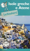 Cover: Isole greche e Atene. Con carta - Guide Routard;Touring Il Viaggiatore