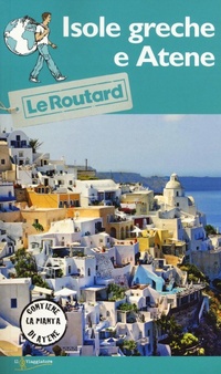 Enlarge image Cover: Isole greche e Atene. Con carta - Guide Routard;Touring Il Viaggiatore