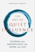 Cover: The Art of Quiet Influence - Nicholas Brealey Publishing