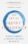 Cover: The Art of Quiet Influence - Nicholas Brealey Publishing