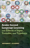 Cover: Arabic Second Language Learning and Effects of Input, Transfer, and Typology - Georgetown University Press