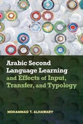 Cover: Arabic Second Language Learning and Effects of Input, Transfer, and Typology - Georgetown University Press