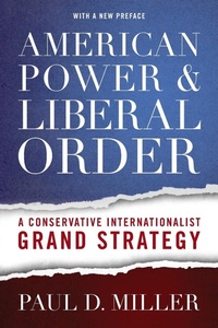 Enlarge image Cover: American Power and Liberal Order - Georgetown University Press