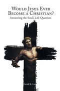 Cover: Would Jesus Ever Become a Christian - Christian Faith