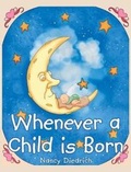 Cover: Whenever a Child Is Born - Christian Faith Publishing, Inc.