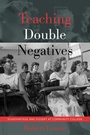Cover: Teaching Double Negatives - Peter Lang Verlag