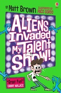 Cover: Aliens Invaded My Talent Show! - Usborne Publishing Ltd