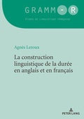 Cover: La construction linguistique de la dur&eacute;e en anglais et en fran&ccedil;ais - Peter Lang Verlag