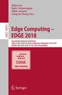 Cover: Edge Computing - EDGE 2018 - Springer