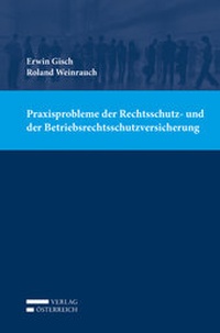 Abbildung von: Praxisprobleme der Rechtsschutz- und der Betriebsrechtsschutzversicherung - Verlag Österreich